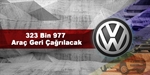 Resim 323 Bin 977 Araç Geri Çağrılacak